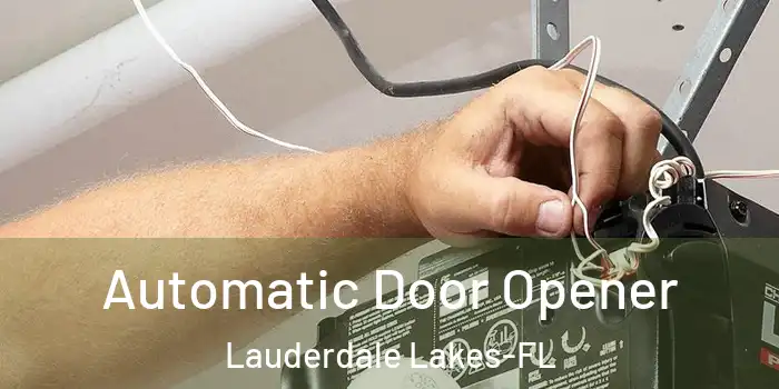 Automatic Door Opener Lauderdale Lakes-FL