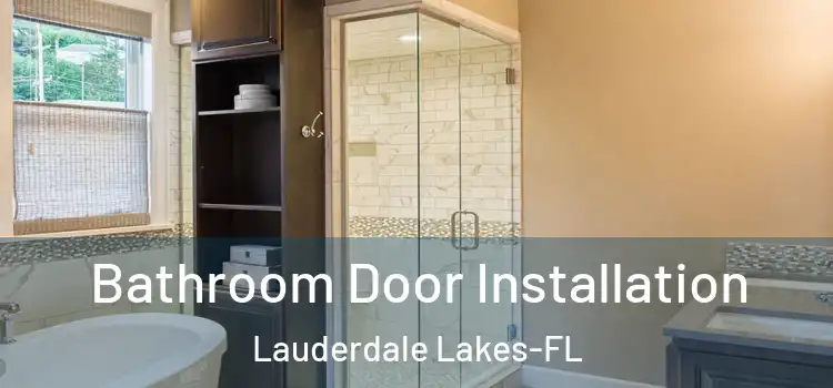 Bathroom Door Installation Lauderdale Lakes-FL