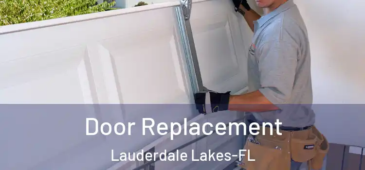Door Replacement Lauderdale Lakes-FL
