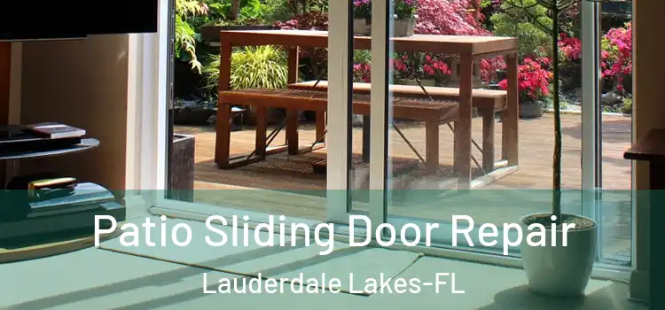 Patio Sliding Door Repair Lauderdale Lakes-FL